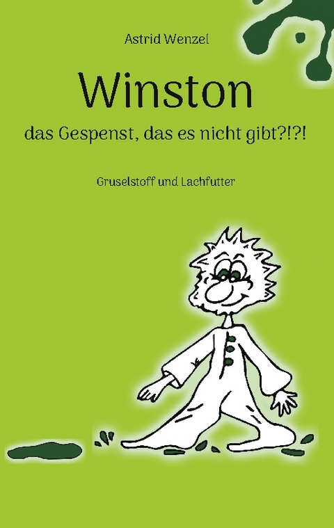 Winston - das Gespenst, das es nicht gibt?!?! - Astrid Wenzel