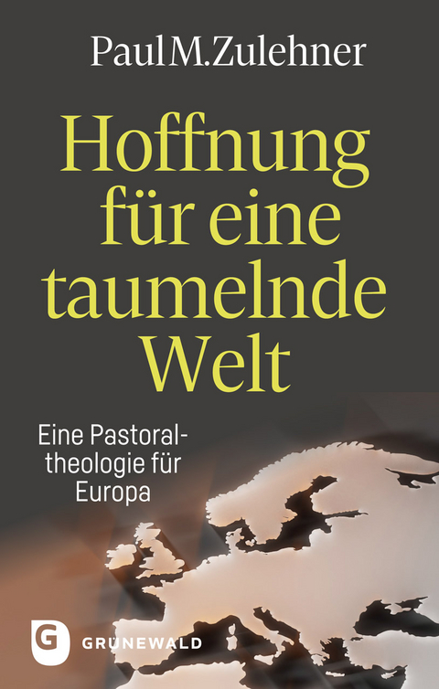 Hoffnung für eine taumelnde Welt -  Paul M. Zulehner