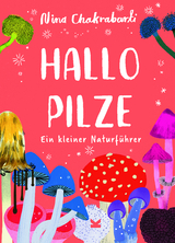 Hallo Pilze - Nina Chakrabarti