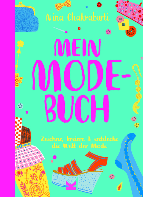 Mein Mode-Buch - Nina Chakrabarti