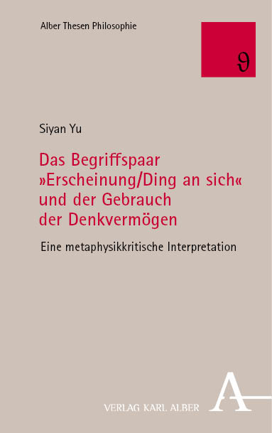 Das Begriffspaar „Erscheinung/Ding an sich” und der Gebrauch der Denkvermögen - Siyan Yu