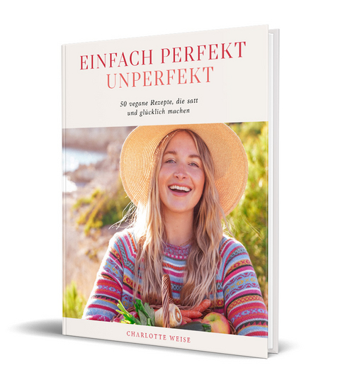 Einfach perfekt unperfekt - Charlotte Weise