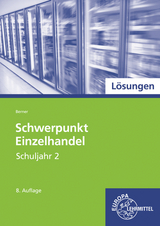 Lösungen zu 97897 Schwerpunkt Einzelhandel Schuljahr 2 - Berner, Steffen