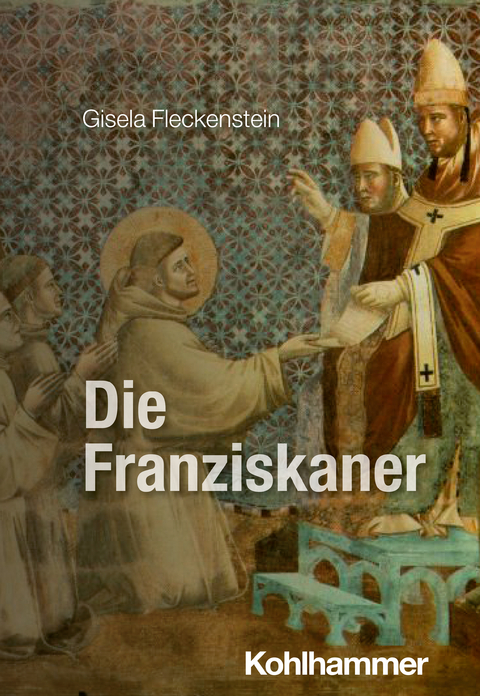 Die Franziskaner - Gisela Fleckenstein