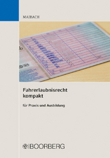 Fahrerlaubnisrecht kompakt - Martin Maibach