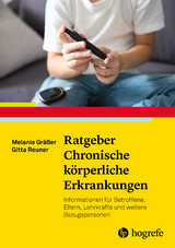 Ratgeber Chronische körperliche Erkrankungen - Gitta Reuner, Melanie Gräßer