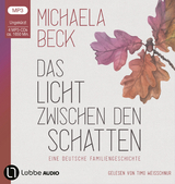 Das Licht zwischen den Schatten - Michaela Beck