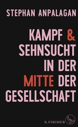 Kampf & Sehnsucht in der Mitte der Gesellschaft - Stephan Anpalagan