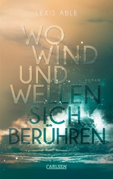 Wo Wind und Wellen sich berühren (Westcoast Skies 2) - Lexis Able