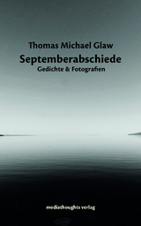 Septemberabschiede - Thomas Michael Glaw