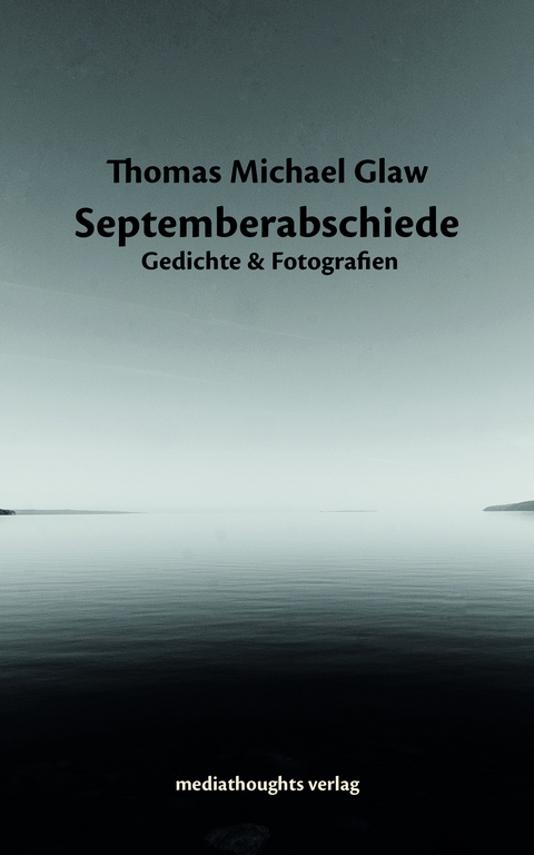 Septemberabschiede - Thomas Michael Glaw