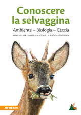 Conoscere la selvaggina Ambiente - Biologia - Caccia - 