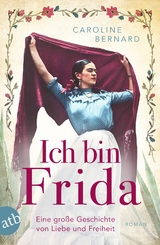 Ich bin Frida - Caroline Bernard