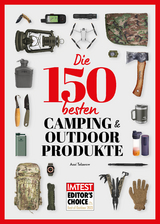 Die 150 besten Camping- und Outdoor-Produkte - Axel Telzerow