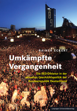 Umkämpfte Vergangenheit - Rainer Eckert