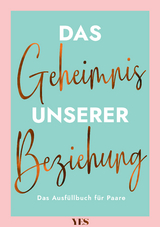 Das Geheimnis unserer Beziehung - Sybille Beck