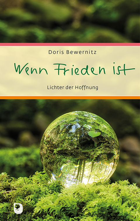 Wenn Frieden ist - Doris Bewernitz