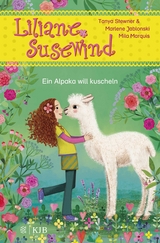 Liliane Susewind – Ein Alpaka will kuscheln - Tanya Stewner, Marlene Jablonski