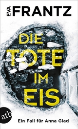 Die Tote im Eis - Eva Frantz