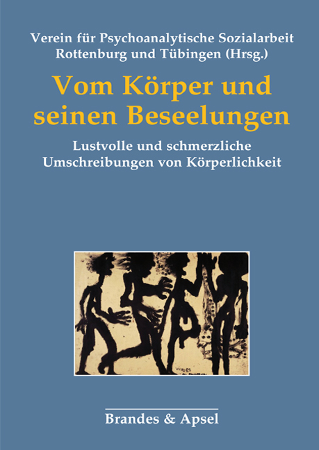 Vom Körper und seinen Beseelungen - 