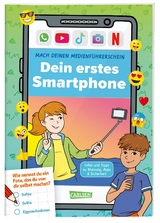 Mach deinen Medienführerschein: Dein erstes Smartphone - Thomas Feibel