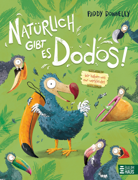 Natürlich gibt es Dodos! - Wir haben uns nur verkleidet - Paddy Donnelly