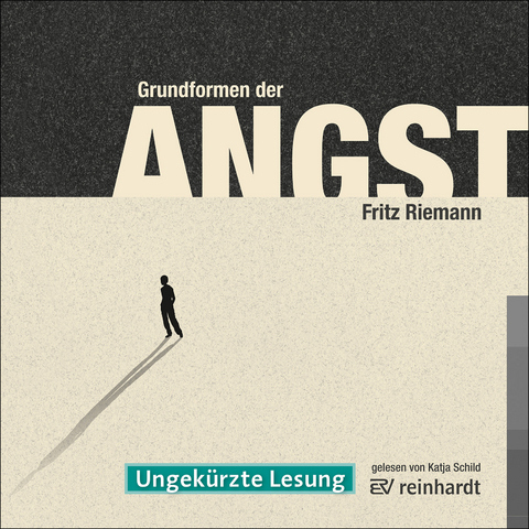 Grundformen der Angst (Hörbuch) - Fritz Riemann