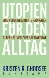 Utopien für den Alltag - Kristen R. Ghodsee