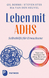 Leben mit ADHS - Borms, Gil; Stes, Steven; Van Den Heuvel, Ria