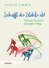 Schafft die Stühle ab! - Renate Zimmer