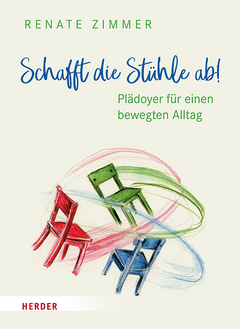 Schafft die Stühle ab! - Renate Zimmer