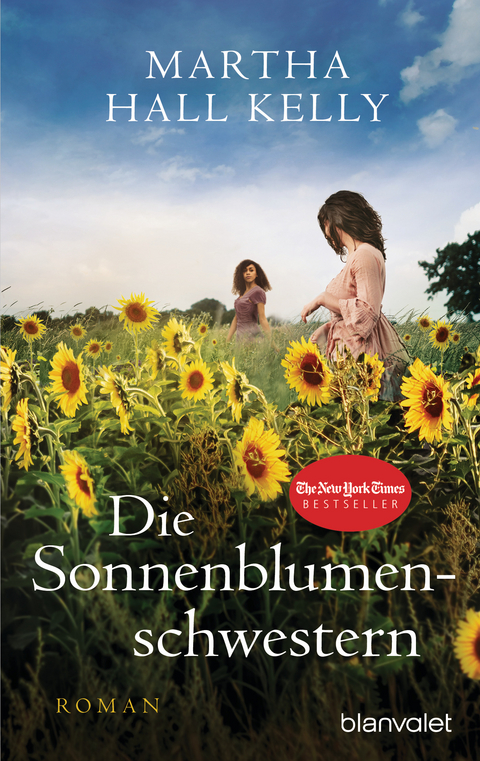 Die Sonnenblumenschwestern - Martha Hall Kelly