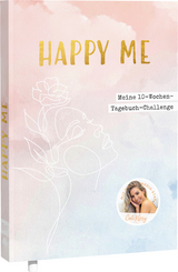 Happy me – Meine 10-Wochen-Tagebuch-Challenge mit Social-Media-Star Cali Kessy -  Cali Kessy