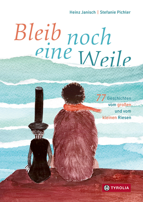 Bleib noch eine Weile - Heinz Janisch