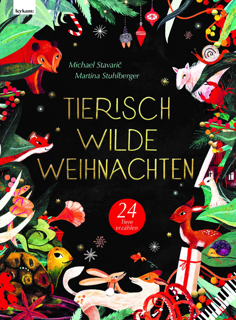 Tierisch wilde Weihnachten – 24 Tiere erzählen – Das Weihnachtsbuch für Naturfreaks - Michael Stavarič