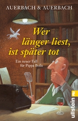 Wer länger liest, ist später tot (Ein Pippa-Bolle-Krimi 9) -  Auerbach &  Auerbach