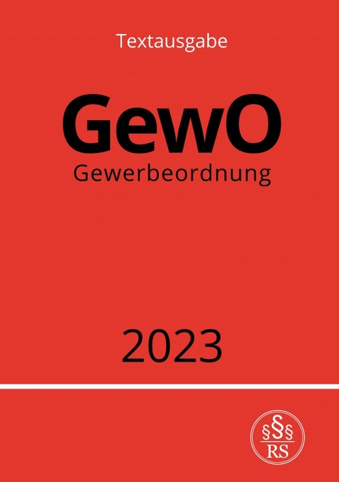 Gewerbeordnung - GewO 2023 - Ronny Studier