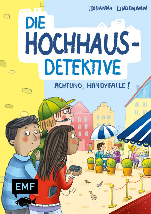 Die Hochhaus-Detektive – Achtung, Handyfalle! (Die Hochhaus-Detektive-Reihe Band 2) - Johanna Lindemann