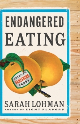 Endangered Eating - Sarah Lohman