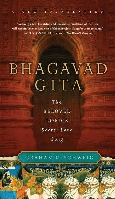 Bhagavad Gita - Graham M. Schweig