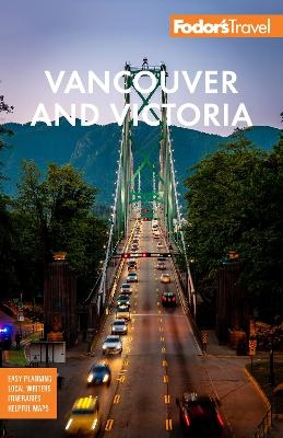 Fodor's Vancouver & Victoria -  Fodor's Travel Guides