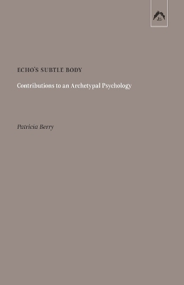 Echo's Subtle Body - Patricia Berry