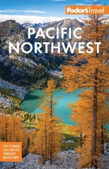 Fodor's Pacific Northwest - Fodor's Travel Guides