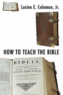 How to Teach the Bible - Lucien Coleman