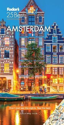 Fodor's Amsterdam 25 Best -  Fodor’s Travel Guides