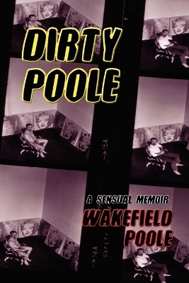 Dirty Poole - Wakefield Poole