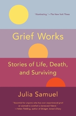 Grief Works - Julia Samuel