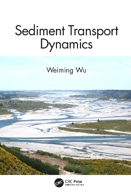 Sediment Transport Dynamics - Weiming Wu