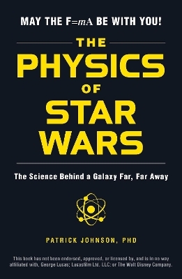 The Physics of Star Wars - Patrick Johnson