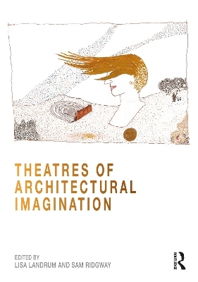 Theatres of Architectural Imagination - 